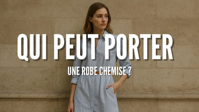 Qui peut porter une robe chemise ?